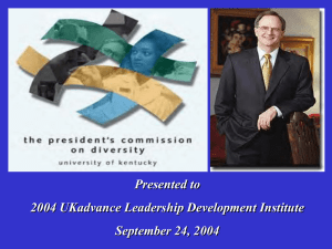 Presented to 2004 UKadvance Leadership Development Institute September 24, 2004