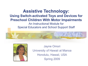 Assistive Technology: Using Switch-activated Toys and Devices for An Instructional Module for