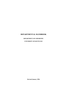 DEPARTMENTAL HANDBOOK  DEPARTMENT OF CHEMISTRY UNIVERSITY OF KENTUCKY