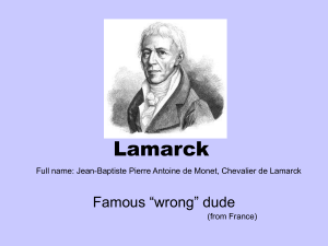 Lamarck Famous “wrong” dude (from France)