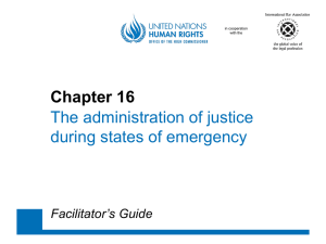 Chapter 16 The administration of justice during states of emergency Facilitator’s Guide