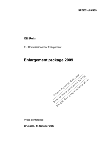 Enlargement package 2009 Olli Rehn SPEECH/09/469 Brussels, 14 October 2009