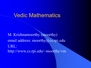 Vedic Mathematics M. Krishnamoorthy (moorthy) email address: URL: