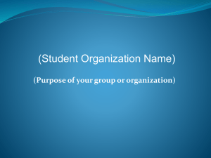 (Student Organization Name) (Purpose of your group or organization)