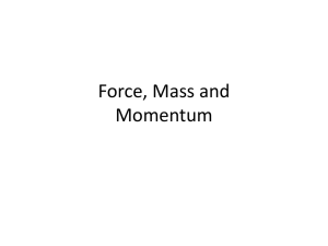 Force, Mass and Momentum