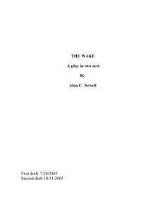 THE WAKE First draft  7/30/2005 Second draft 10/31/2005
