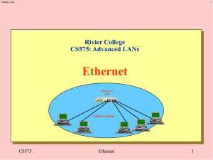 Ethernet Rivier College CS575: Advanced LANs CS575