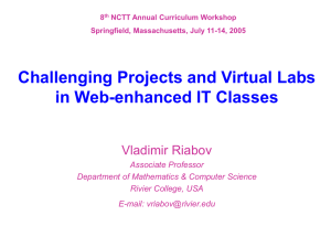 Challenging Projects and Virtual Labs in Web-enhanced IT Classes Vladimir Riabov