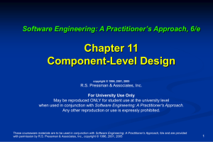 Chapter 11 Component-Level Design Software Engineering: A Practitioner’s Approach, 6/e