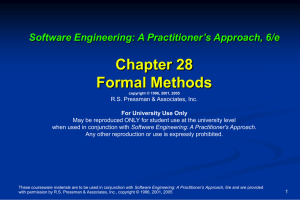 Chapter 28 Formal Methods Software Engineering: A Practitioner’s Approach, 6/e