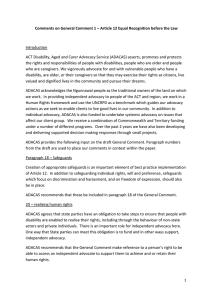 Comments on General Comment 1 – Article 12 Equal Recognition...  Introduction ACT Disability, Aged and Carer Advocacy Service (ADACAS) asserts, promotes...