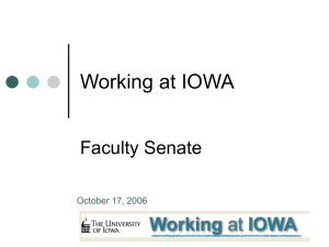 Working at IOWA Faculty Senate October 17, 2006 0