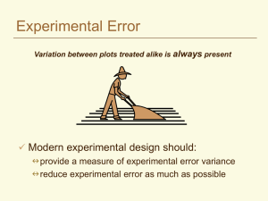 Experimental Error Modern experimental design should:  always