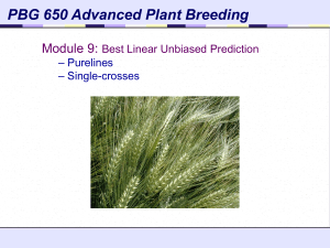 PBG 650 Advanced Plant Breeding Module 9: Best Linear Unbiased Prediction – Purelines