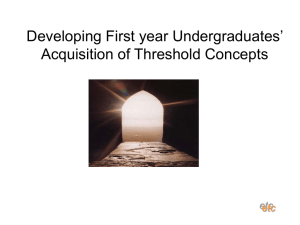 Developing First year Undergraduates’ Acquisition of Threshold Concepts etc