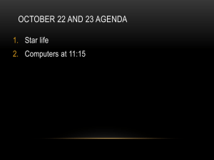 OCTOBER 22 AND 23 AGENDA 1. 2. Star life