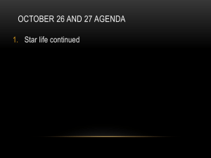 OCTOBER 26 AND 27 AGENDA 1. Star life continued