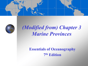 (Modified from) Chapter 3 Marine Provinces Essentials of Oceanography 7