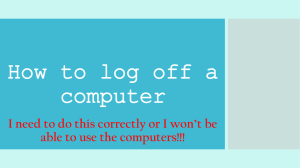 How to log off a computer able to use the computers!!!