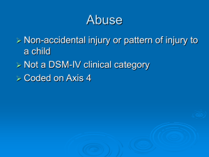Abuse Non-accidental injury or pattern of injury to a child