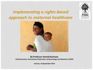 Implementing a rights-based approach to maternal healthcare By Professor Hamid Rushwan