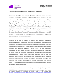 The  situation  of  children  and ... Abuse  and  discrimination  is  rife ... The system of education for children with disabilities in Romania