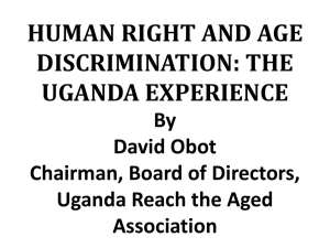 HUMAN RIGHT AND AGE DISCRIMINATION: THE UGANDA EXPERIENCE By