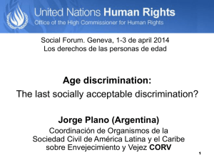 Age discrimination: The last socially acceptable discrimination? Jorge Plano (Argentina)