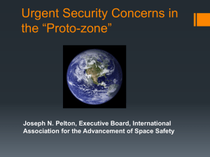 Urgent Security Concerns in “Proto-zone” the Joseph N. Pelton, Executive Board, International