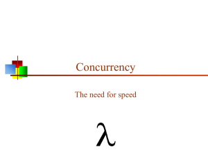 Concurrency The need for speed