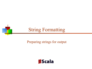 String Formatting Preparing strings for output