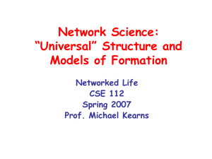 Network Science: “Universal” Structure and Models of Formation Networked Life