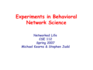 Experiments in Behavioral Network Science Networked Life CSE 112