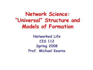 Network Science: “Universal” Structure and Models of Formation Networked Life