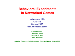 Behavioral Experiments in Networked Games Networked Life CIS 112