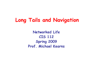 Long Tails and Navigation Networked Life CIS 112 Spring 2009