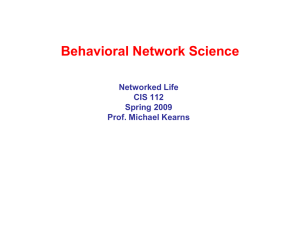 Behavioral Network Science Networked Life CIS 112 Spring 2009