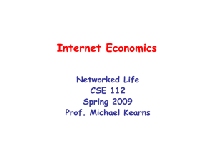 Internet Economics Networked Life CSE 112 Spring 2009