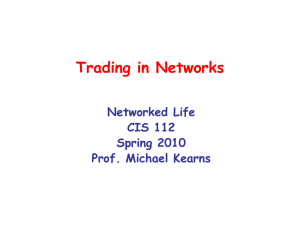 Trading in Networks Networked Life CIS 112 Spring 2010