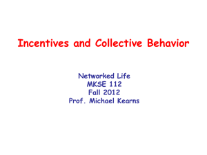 Incentives and Collective Behavior Networked Life MKSE 112 Fall 2012