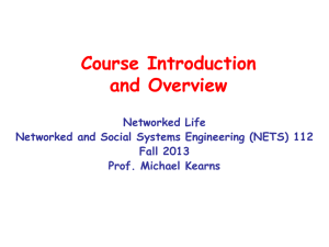 Course Introduction and Overview Networked Life Networked and Social Systems Engineering (NETS) 112
