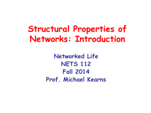 Structural Properties of Networks: Introduction Networked Life NETS 112