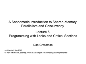 A Sophomoric Introduction to Shared-Memory Parallelism and Concurrency Lecture 5