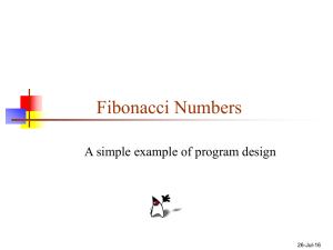 Fibonacci Numbers A simple example of program design 26-Jul-16