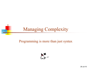 Managing Complexity Programming is more than just syntax 26-Jul-16