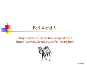 Perl 4 and 5 Major parts of this lecture adapted from  26-Jul-16