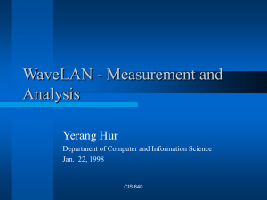 WaveLAN - Measurement and Analysis Yerang Hur Department of Computer and Information Science