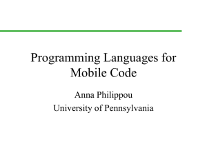 Programming Languages for Mobile Code Anna Philippou University of Pennsylvania