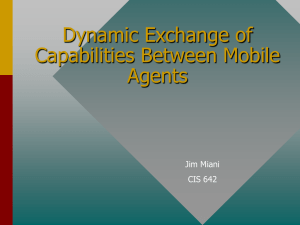 Dynamic Exchange of Capabilities Between Mobile Agents Jim Miani