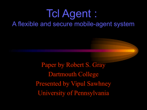 Tcl Agent : A flexible and secure mobile-agent system Dartmouth College
